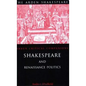 Shakespeare and Renaissance Politics - Paperback