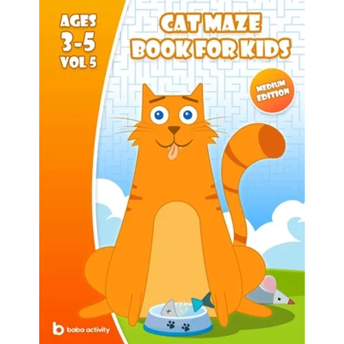 Cat maze book for kids 3-5: Maze book for preschoolers - 100 Amazing mazes book - Extreme edition VOL 5 Book of mazes for 5 year old - Paperback