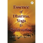 Essence of Dharma Yoga and Spirituality - Paperback