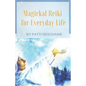 Magickal Reiki for Everyday Life - Paperback