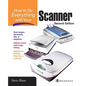 How to Do Everything with Your Scanner - Paperback