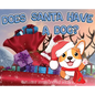 Does Santa Have A Dog? - Hardcover