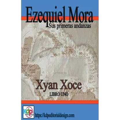 Ezequiel Mora sus primeras andanzas - Paperback