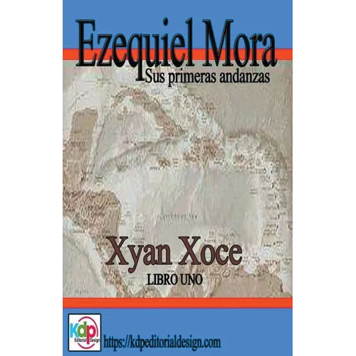 Ezequiel Mora sus primeras andanzas - Paperback