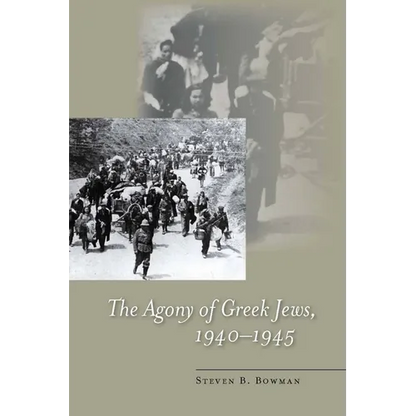 The Agony of Greek Jews, 1940a 1945 - Hardcover