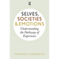 Selves, Societies, and Emotions: Understanding the Pathways of Experience - Paperback