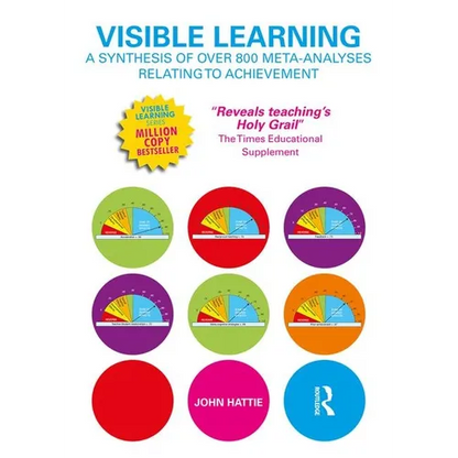 Visible Learning: A Synthesis of Over 800 Meta-Analyses Relating to Achievement - Paperback