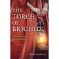 The Torch of Brighid: Flametending for Transformation - Paperback