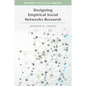 Designing Empirical Social Networks Research - Paperback