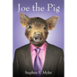 Joe the Pig - Paperback