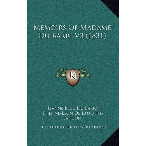 Memoirs Of Madame Du Barri V3 (1831) - Paperback