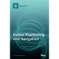 Indoor Positioning and Navigation - Hardcover