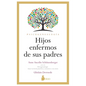 Hijos Enfermos de Sus Padres - Paperback