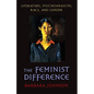 The Feminist Difference: Literature, Psychoanalysis, Race, and Gender - Paperback