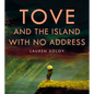 Tove and the Island with No Address - Hardcover