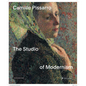 Camille Pissarro: The Studio of Modernism - Hardcover