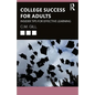 College Success for Adults: Insider Tips for Effective Learning - Paperback