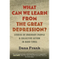 What Can We Learn from the Great Depression?: Stories of Ordinary People & Collective Action in Hard Times - Hardcover
