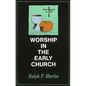 Worship in the Early Church - Paperback