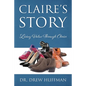 Claire's Story: Living Value Through Choice - Paperback