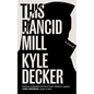 This Rancid Mill: An Alex Damage Novel - Paperback