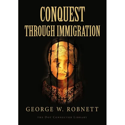 Conquest Through Immigration - Paperback