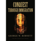 Conquest Through Immigration - Paperback