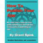 How To Publish Your App: A simple illustrated guide walking you through the steps required to get your App on the App Store! No code. Just the the inf - Paperback