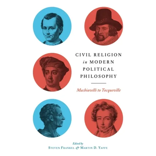 Civil Religion in Modern Political Philosophy: Machiavelli to Tocqueville - Paperback