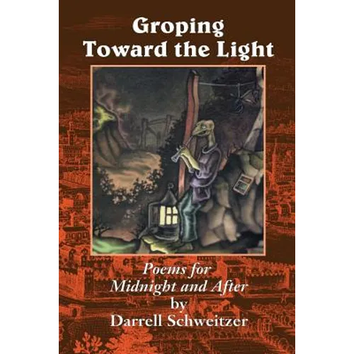 Groping Toward the Light: Poems for Midnight and After - Paperback