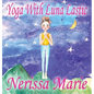 Yoga With Luna Lastic (Inspirational Yoga For Kids, Toddler Books, Kids Books, Kindergarten Books, Baby Books, Kids Book, Yoga Books For Kids, Ages 2- - Hardcover