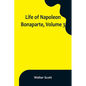 Life of Napoleon Bonaparte, Volume 3 - Paperback