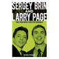 Sergey Brin and Larry Page: The Men Who Created Google - Paperback