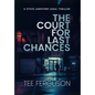 The Court For Last Chances - Hardcover