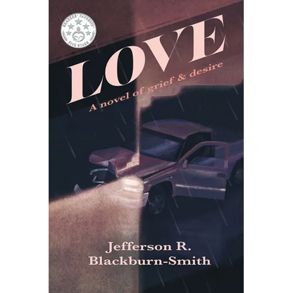 Love: A Novel of Grief and Desire - Paperback