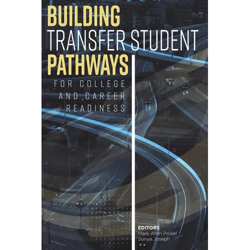 Building Transfer Student Pathways for College and Career Success - Paperback