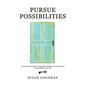 Pursue Possibilites - Paperback