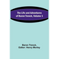 The Life and Adventures of Baron Trenck, Volume 1 - Paperback