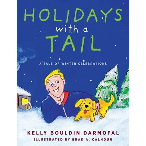 Holidays with a Tail: A Tale of Winter Celebrations - Paperback