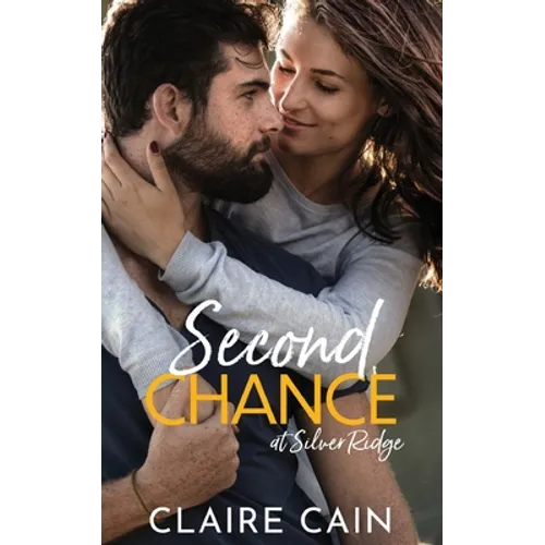 Second Chance at Silver Ridge: A Sweet Small Town Romance - Paperback