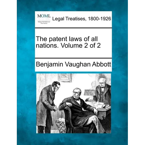 The patent laws of all nations. Volume 2 of 2 - Paperback