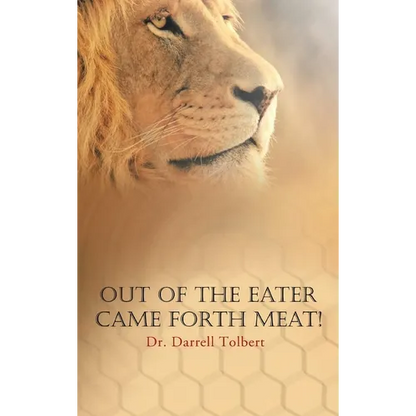 Out of the Eater Came Forth Meat! - Hardcover