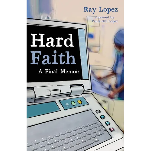 Hard Faith: A Final Memoir - Paperback