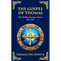 The Gospel of Thomas: The Timeless Teachings of Hidden Wisdom and Spiritual Truth - Paperback