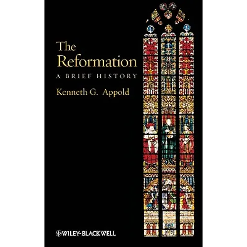 The Reformation: A Brief History - Paperback