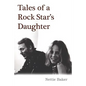 Tales of a Rock Star's Daughter - Paperback