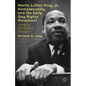Martin Luther King Jr., Homosexuality, and the Early Gay Rights Movement: Keeping the Dream Straight? - Hardcover