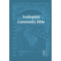 Anabaptist Community Bible: Hardcover Edition - Hardcover