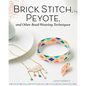 Brick Stitch, Peyote, and Other Bead-Weaving Techniques - Paperback