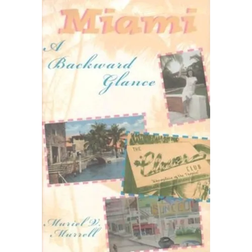 Miami: A Backward Glance - Paperback